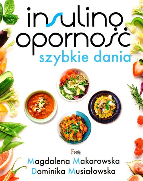 INSULINOOPORNOŚĆ. SZYBKIE DANIA