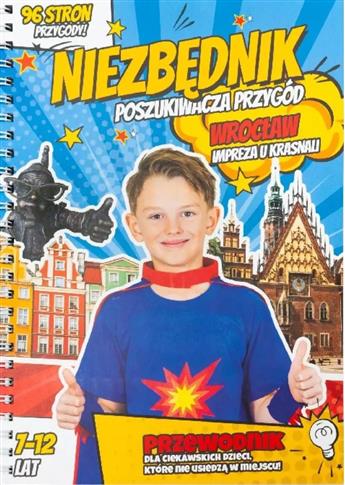 Niezbędnik poszukiwacza przygód. Wrocław