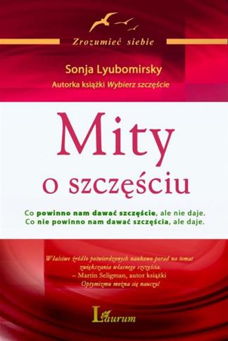 Mity o szczęściu Co powinno nam dawać szczęście