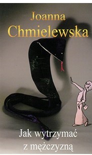 JAK WYTRZYMAĆ Z MĘŻCZYZNĄ