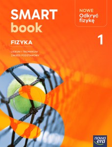 Nowa Fizyka NOWE ODKRYĆ FIZYKĘ Smartbook część 1 zakres podstawowy EDYCJA 2026