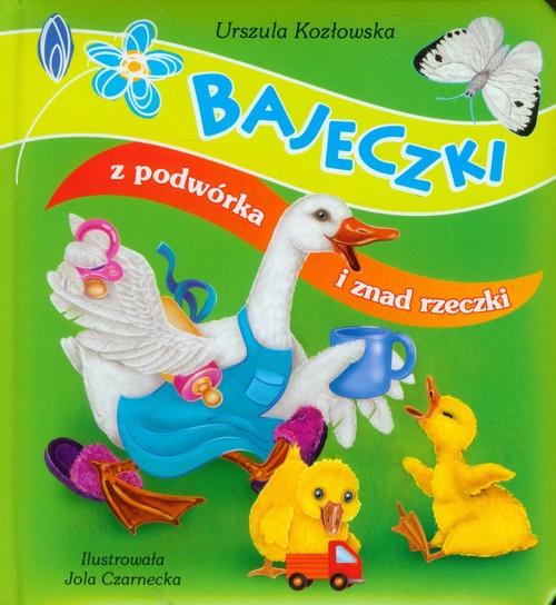 BAJECZKI Z PODWÓRKA I ZNAD RZECZKI