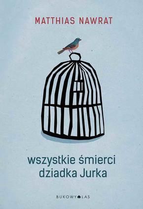 WSZYSTKIE ŚMIERCI DZIADKA JURKA
