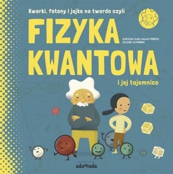 FIZYKA KWANTWA I JEJ TAJEMNICE