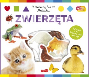 Zwierzęta. Akademia mądrego dziecka. Kolorowy świat malucha