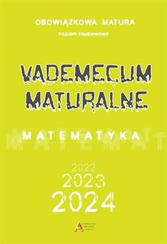 Vademecum maturalne. Matematyka. Poziom podstawowy