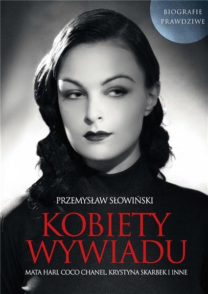 KOBIETY WYWIADU MATA HARI COCO CHANEL