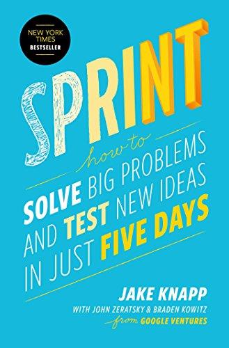 Sprint: How to Solve Big Problems and Test New...