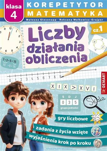 Korepetytor. Matematyka. Klasa 4. Liczby, działani