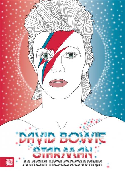 MAGIA KOLOROWANIA. DAVID BOWIE STARMAN