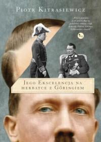 JEGO EKSCELENCJA NA HERBATCE Z GÖRINGIEM