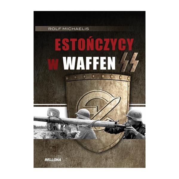 ESTOŃCZYCY W WAFFEN SS MICHAELIS ROLF