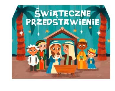 ŚWIĄTECZNE PRZEDSTAWIENIE
