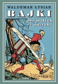 BAJKI DLA MAŁYCH I DUŻYCH