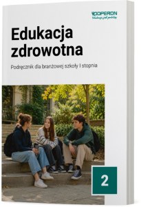 Podręcznik Edukacja zdrowotna 2 Szkoła branżowa I stopnia