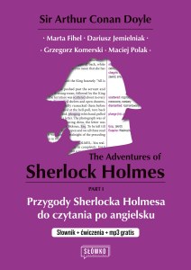 The Adventures of Sherlock Holmes Part 1. Przygody Sherlocka Holmesa do czytania po angielsku Słownik + ćwiczenia + mp3.  Klasyka po angielsku