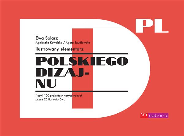 ILUSTROWANY ELEMENTARZ POLSKIEGO DIZAJNU, CZYLI...