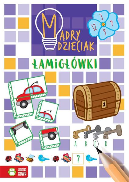 MĄDRY DZIECIAK. ŁAMIGŁÓWKI