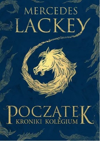 POCZĄTEK. KRONIKI KOLEGIUM KSIĘGA I