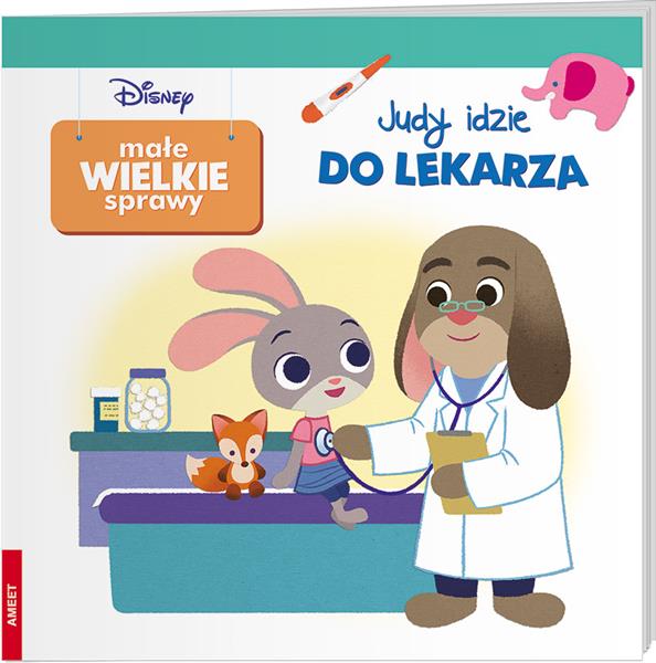 MAŁE WIELKIE SPRAWY. JUDY IDZIE DO LEKARZA