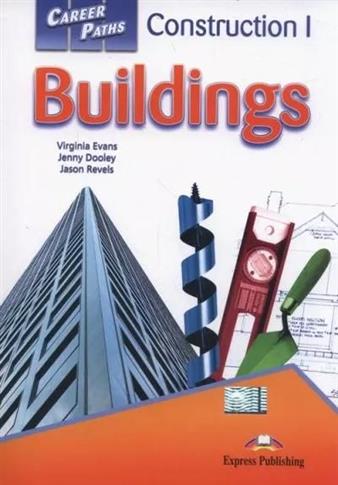 Career Paths. Construction I. Buildings. A1-B1 + D