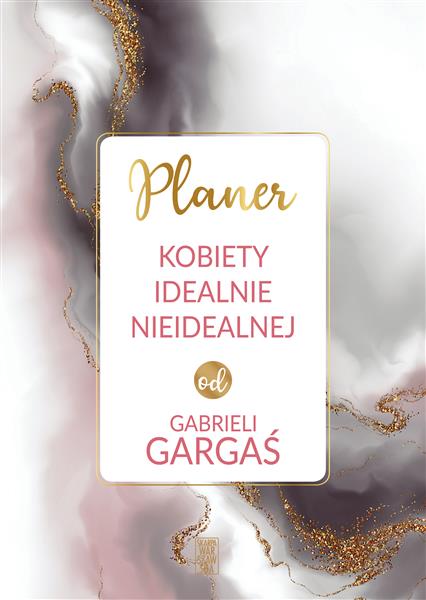 PLANER KOBIETY IDEALNIE NIEIDEALNEJ OD GABRIELI GA