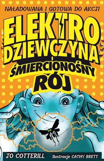 ELEKTRODZIEWCZYNA I ŚMIERCIONOŚNY RÓJ