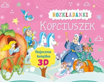 KOPCIUSZEK. ROZKŁADANKI. BAJECZNA KSIĄŻKA 3D