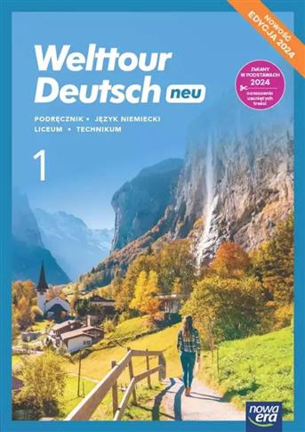 Welttour Deutsch 1 neu . Liceum i technikum. Podrę