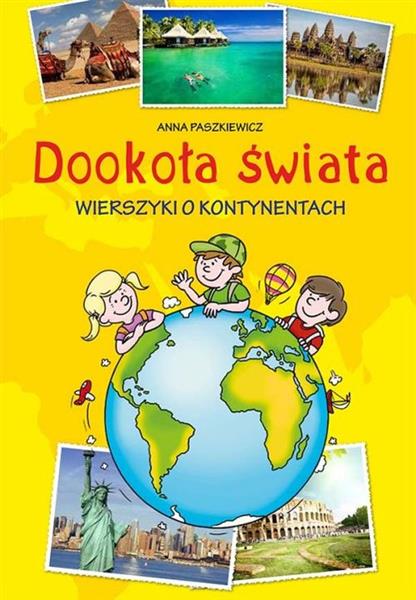DOOKOŁA ŚWIATA. WIERSZYKI O KONTYNENTACH