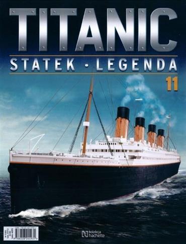 KOLEKCJA TITANIC - STATEK LEGENDA nr 11
