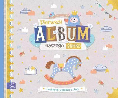 Pierwszy album naszego synka. Pamiętnik wspólnych