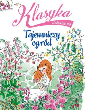 KLASYKA MŁODZIEŻOWA: TAJEMNICZY OGRÓD