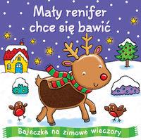 MAŁY RENIFER CHCE SIĘ BAWIĆ