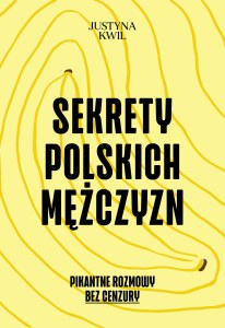 Sekrety Polskich Mężczyzn. Pikantne rozmowy bez cenzury