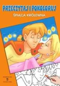 Śpiąca Królewna. Przeczytaj i pokoloruj