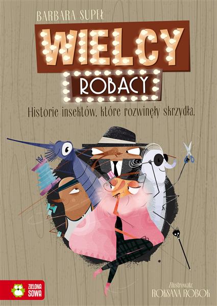 WIELCY ROBACY. HISTORIE INSEKTÓW, KTÓRE ...