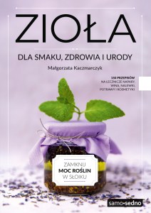 Zioła dla smaku, zdrowia i urody wyd. 2026