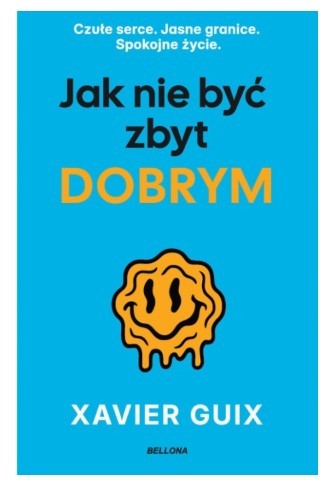 JAK NIE BYC ZBYT DOBRYM