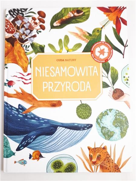 CUDA NATURY - NIESAMOWITA PRZYRODA