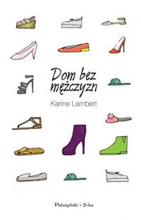 DOM BEZ MĘŻCZYZN