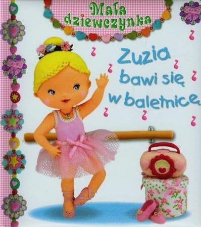 MAŁA DZIEWCZYNKA. ZUZIA BAWI SIĘ W BALETNICĘ