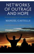 NETWORKS OF OUTRAGE AND HOPE: SOCIAL MOVEMENTS?