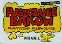 PUSZCZANIE BĄKÓW. PRAKTYCZNY PRZEWODNIK