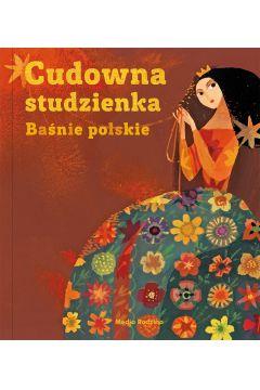 BAŚNIE POLSKIE. CUDOWNA STUDZIENKA