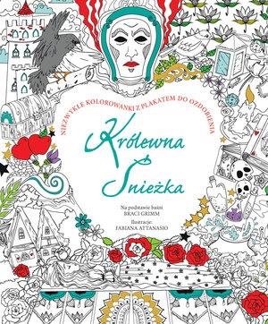 KRÓLEWNA ŚNIEŻKA. NIEZWYKŁE KOLOROWANKI Z PLAKATEM