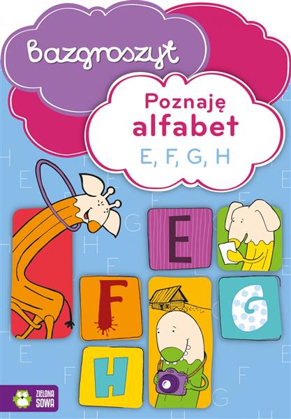 BAZGROSZYT. POZNAJĘ ALFABET E, F, G