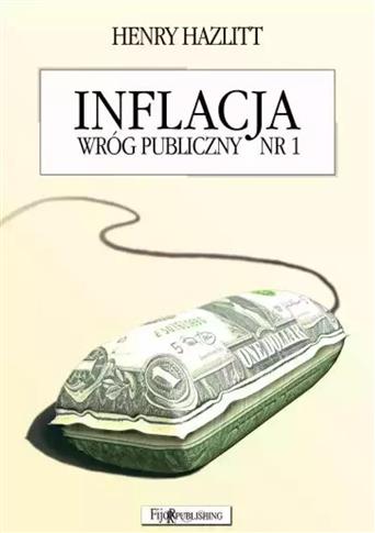 INFLACJA. WRÓG PUBLICZNY NR 1