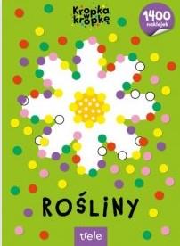 ROŚLINY. KROPKA W KROPKĘ BR