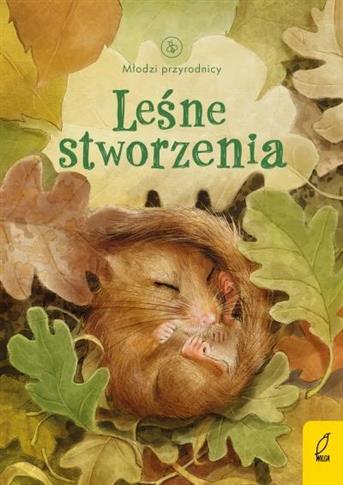 Młodzi przyrodnicy. Leśne stworzenia
